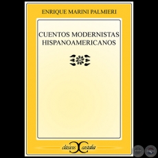 CUENTOS MODERNISTAS HISPANOAMERICANOS - Autor: ENRIQUE MARINI PALMIERI - Año 2001